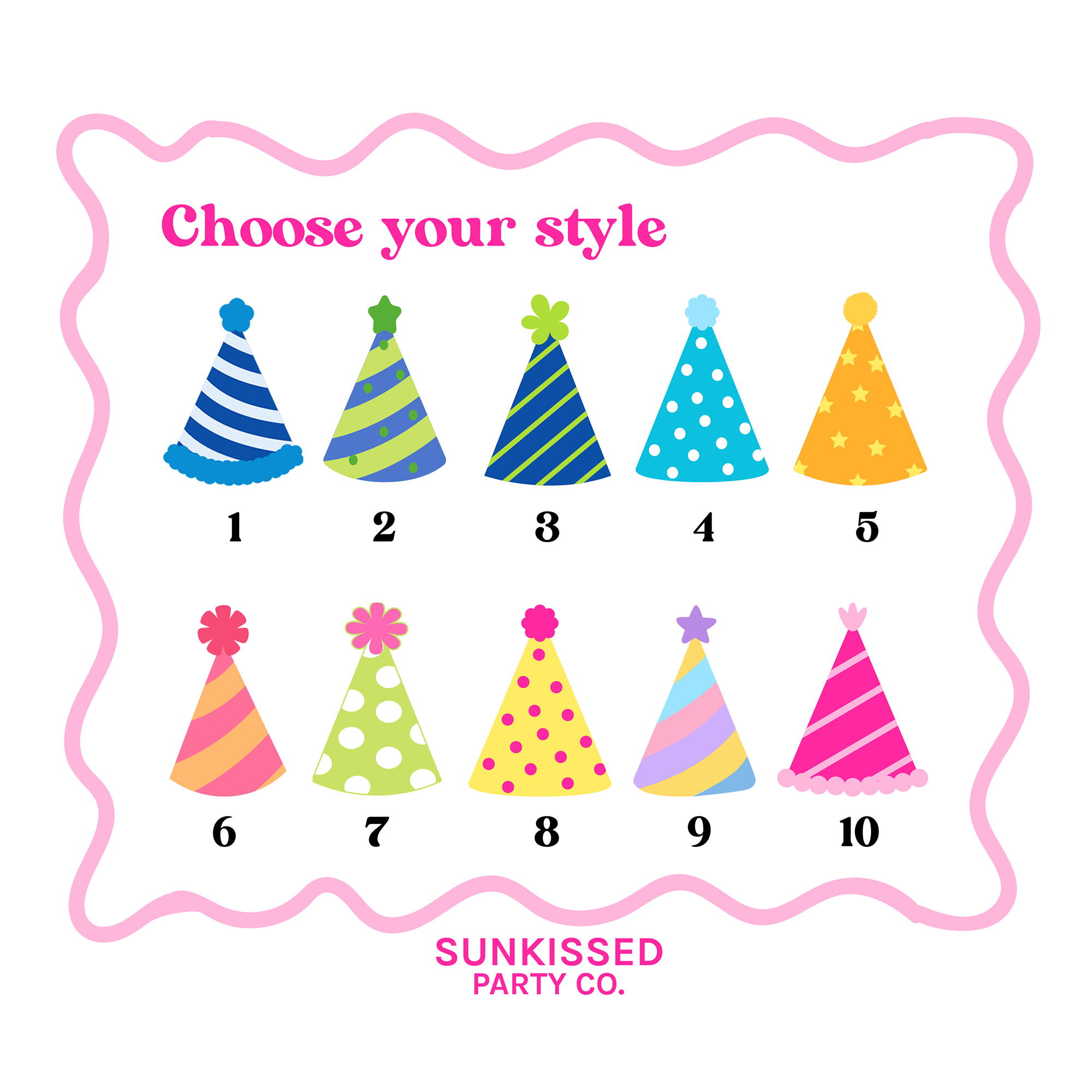 A party hat style chooser graphic with ten illustrated party hats numbered 1 through 10, under the heading 'Choose your style' and the brand name 'SUNKISSED PARTY CO.' at the bottom.