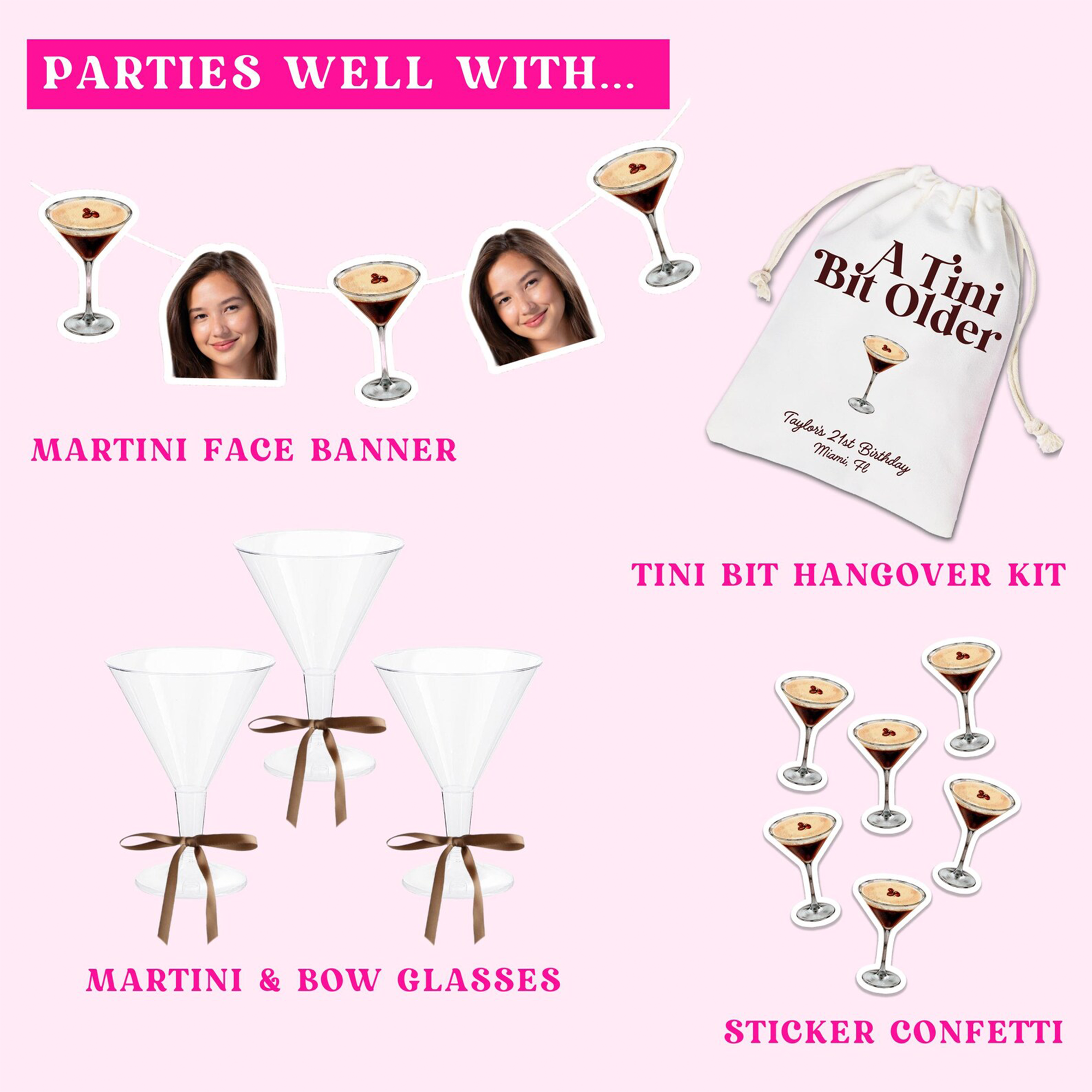 Espresso Martini Custom Party Decor Collection for Tini Bit Older themed parties includes: Satin bow martini glasses, banners, hangover kits, and confetti.