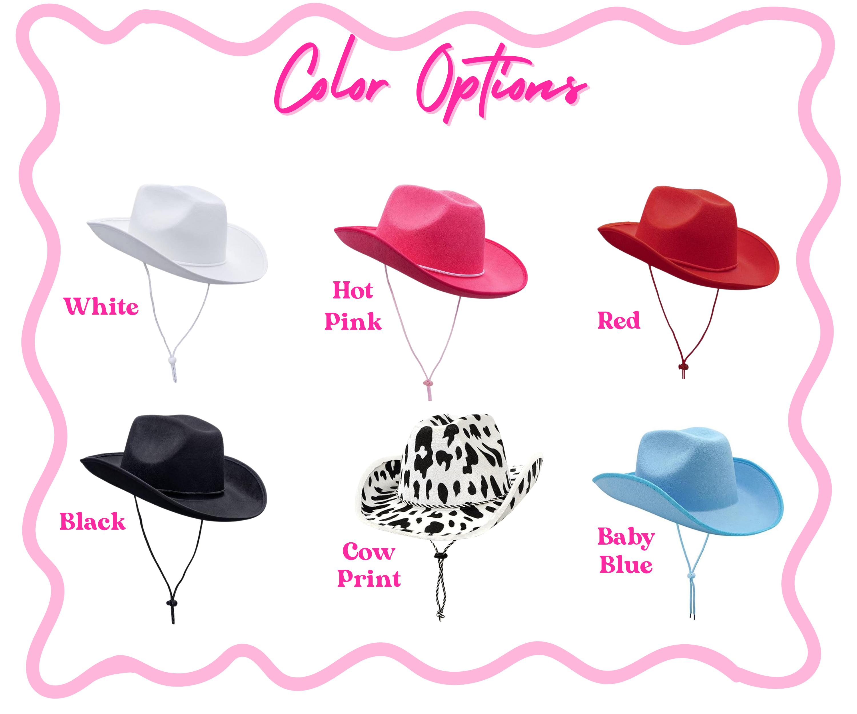 Felt cowboy hats in white, hot pink, red, black, cow print, and baby blue. Perfect for bachelorette, birthday or wester-themed party outfit accessories.